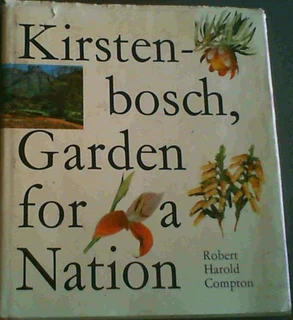 Kirstenbosch garden for a nation; being the story of the first 50 years of the national botanic gard