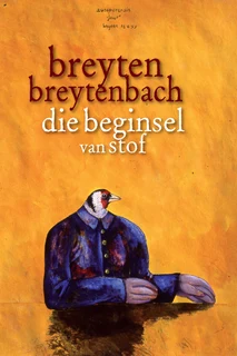 Die beginsel van stof breyten breytenbach