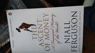 The ascent of money by Niall Ferguson