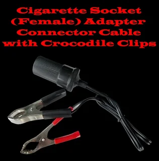 Cigarette Socket (Female) Adapter Connector plus a Cable with Crocodile Clips. Brand New Products.