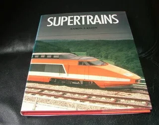 Supertrains ~ AA Ron E Klein ~ ISBN 0-86124 203 3