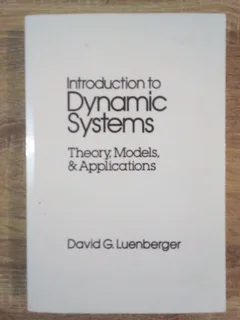Introduction to Dynamic Systems - Theory, Models, And Applications - Paperback