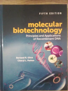 Molecular Biotechnology - Principles and Applications of Recombinant DNA