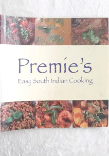 Premie&#39;s Easy South Indian Cooking by Premiella R130