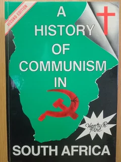 Henry R. Pike - A history of communism in South Africa