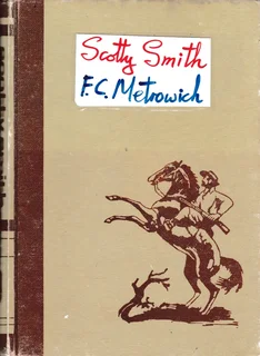 F. C. Metrowich - Scotty Smith (robbing Robin Hood outlaw)