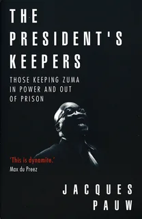 BUNDLE - Jacques Pauw -  Our poisoned land and The president's keepers
