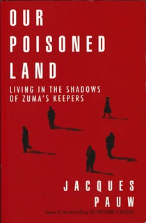 BUNDLE - Jacques Pauw -  Our poisoned land and The president's keepers