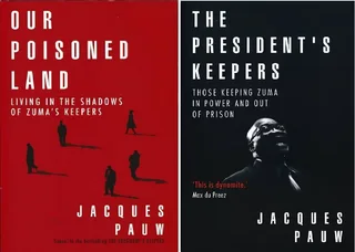 Bundle - Jacques Pauw -  Our Poisoned Land And The President's Keepers