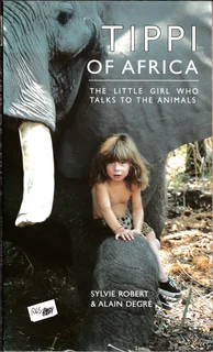 Tippi of Africa (Sylvie Robert & Alain Degre)