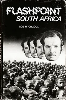 Flashpoint South Africa by Bob Hitchcock