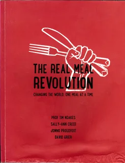 Tim Noakes, Sally-Ann Creed etc - The real meal revolution.