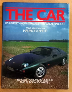 THE CAR BOOK – It’s history – How it works – The great marques