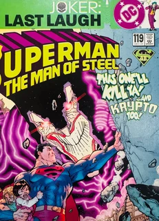 SUPERMAN THE MAN OF STEEL-YHIS ONE’LL KILL YA’…AND KRYPTON TOO-DC COMICS