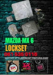 Mazda mx 6 lockset Call me today 061 535 0116