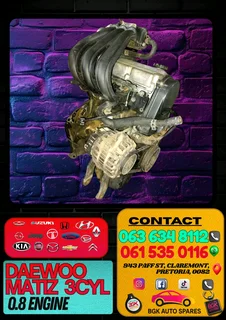 Daewoo matiz 3 cylinder engine Contact me for prices 063 149 6230