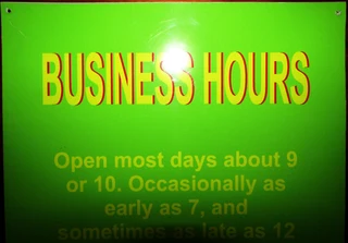 Business Hours - Humerous Sign - w&#61;29cm x l&#61;42cm