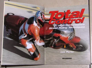 Total Control - High Performance Street Riding Techniques by Lee Parks