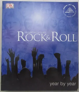 Rock &amp; Roll - Year by Year by Luke Crampton &amp; Dafydd Rees