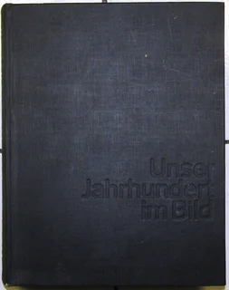 Unser Jahrhundert im Bild - German Language Reference Book