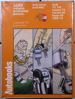 Audi Owners Workshop Manual Autobook 701 by Kenneth Ball - 1966 - 1972