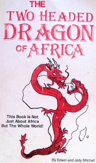 The Two Headed Dragon of Africa - the dragon of mecca - the dragon of rome - Edwin and Jody Mitchell