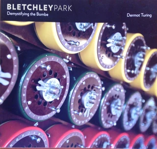 Bletchley Park - Demystifying the Bombe - Dermot Turing