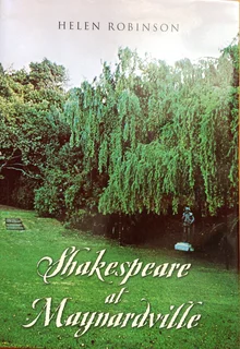 Shakespeare at Maynardville - Helen Robinson - Hardcover - signed by Author