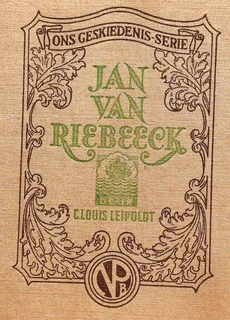 Jan van Riebeeck - C Louis Leipoldt - Hardeband
