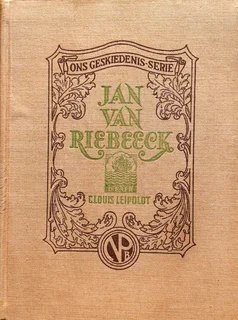 Jan van Riebeeck - C Louis Leipoldt - Hardeband