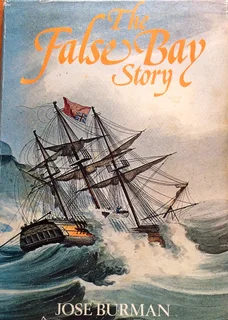 The False Bay Story - Jose Burman - Hardcover