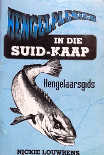 Hengelplesier in die Suid-Kaap - Hengelaarsgids - Nickie Louwrens