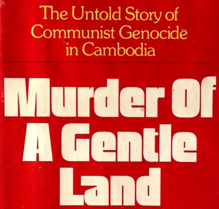 Murder of a Gentle Land - The Untold Story of communist Genocide in Cambodia - J Barron and A Paul