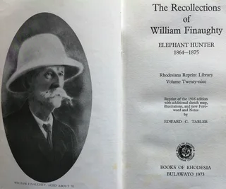 The Recollections of an Elephant Hunter 1864-1875 - Books of Rhodesia-William Finaughty - Hardcover