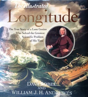The Illustrated Longitude - D Sobel and W J H Andrewes - Hardcover