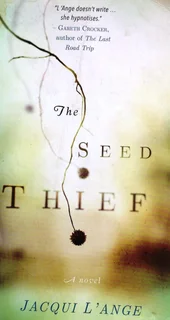 The Seed Thief - Jacqui  L&#39; Ange