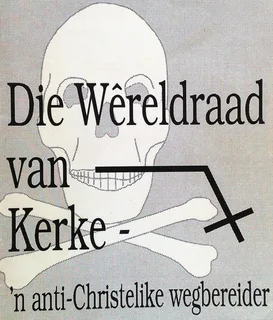 Die wereldraad van Kerke - &#39;n anti-Christelike wegbereider - Ds Andre Van Den Berg
