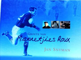 Groete Van Mannetjies Roux - Jan Snyman - Hardeband - Oorspronklike Handtekening Van Mnr Roux