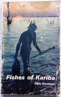 Fishes of Kariba - Dale Kenmuir
