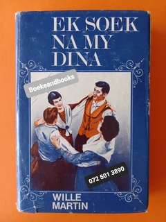Ek Soek Na My Dina – Wille Martin.