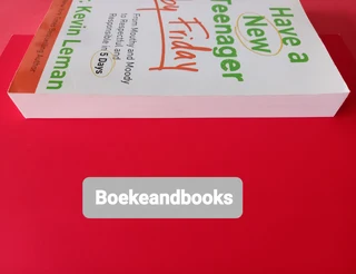 Have A New Teenager By Friday - Dr Kevin Leman.