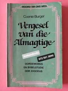Vergesel Van Die Almagtige - Coenie Burger.