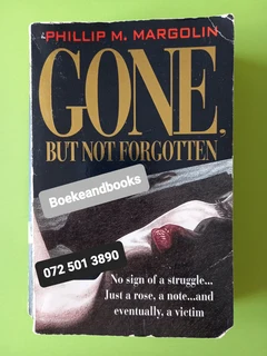Gone But Not Forgotten - Phillip M Margolin.