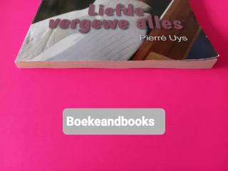 Liefde Vergewe Alles - Pierre Uys - Lapa.
