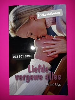 Liefde Vergewe Alles - Pierre Uys - Lapa.