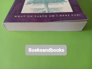 The Purpose Driven Life - Rick Warren - What On Earth Am I Here For?