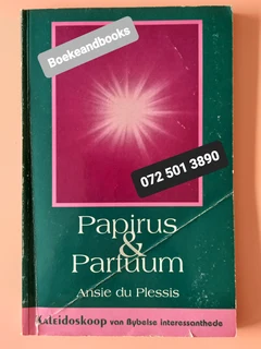 Papirus & Parfuum - Ansie Du Plessis.