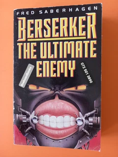 The Ultimate Enemy - Fred Saberhagen - Berserker #5.