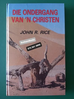 Die Ondergang Van N Christen - John R Rice.