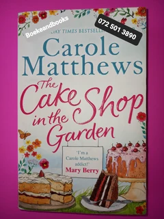The Cake Shop In The Garden - Carole Matthews.